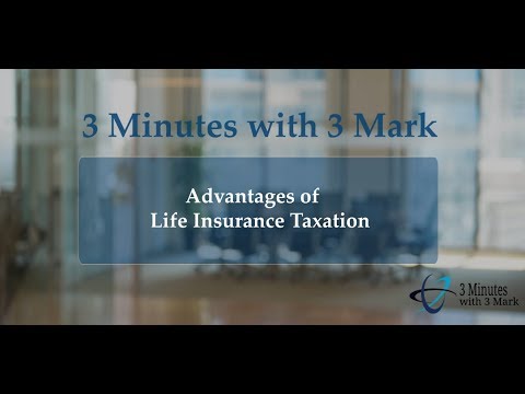 3 Minutes with 3 Mark - Advantages of Life Insurance Taxation - by Bruce Alfredson