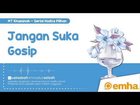 ⭕ JANGAN SUKA GOSIP | Serial Hadist-Hadits Pilihan | Ustadzah Imroatul Azizah