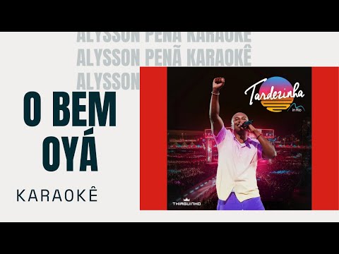 Karaokê - Thiaguinho - O Bem / Oyá