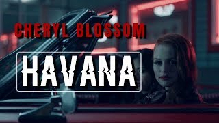 Cheryl Blossom | Havana