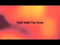 I Just Want You (Planetshakers) 