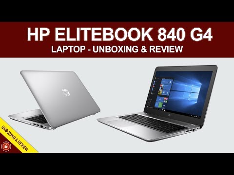 HP EliteBook 840 G4 (Unboxing and Review)
