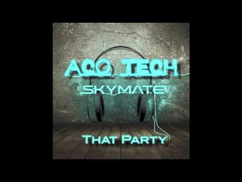Skymate - That Party (Original mix) [Aco Tech]