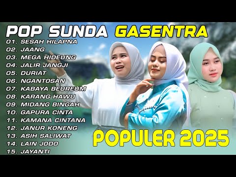 LAGU POP SUNDA TERPOPULER 2025 - SESAH HILAPNA, JAANG, MEGA HIDEUNG | GASENTRA PAJAMPANGAN