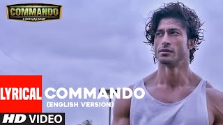 Commando - English Version (Lyrical) | Vidyut Jammwal, Adah Sharma, Esha Gupta | &quot;Commando 2&quot;