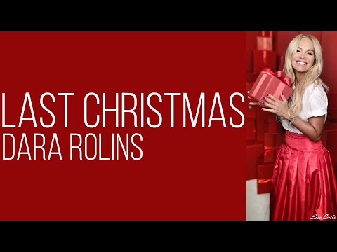 Last Christmas - Dara Rolins /Text/