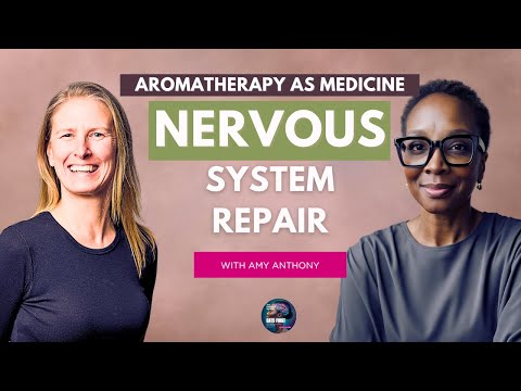 Aromatherapy as Nervous System Medicine | Amy Anthony | Ep. 15