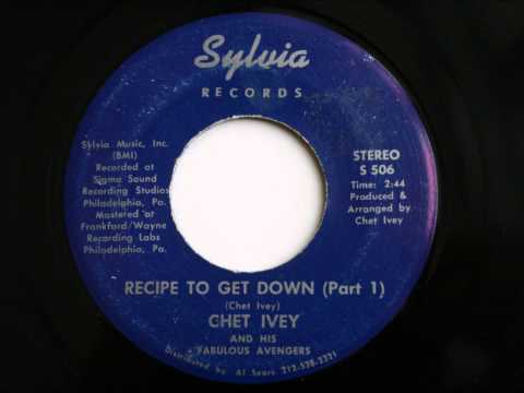 Chet Ivey - Recipe To Get Down Pt.1