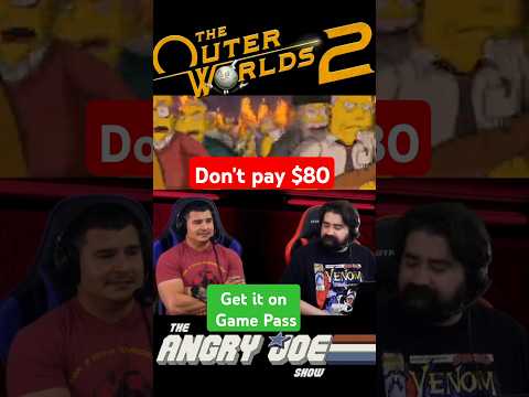 Angry Joe-"Don't pay $80 ..get Outer worlds2 on game pass"