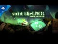 void tRrLM(); //Void Terrarium - Story Trailer | PS4
