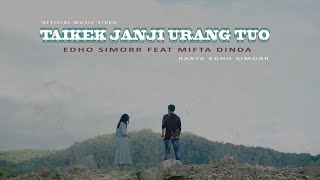 Download lagu TAIKEK JANJI URANG TUO - EDHO SIMORR FEAT MIFTA MV mp3 Download lagu TAIKEK JANJI URANG TUO - EDHO SIMORR FEAT MIFTA MV mp3