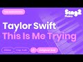 Taylor Swift - this is me trying (Karaoke Piano)