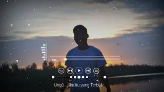 Download lagu Status WA lagu UNGU - Jika Itu Yang Terbaik mp3