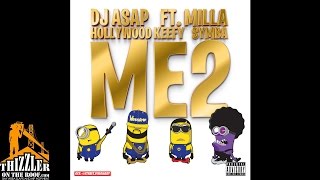 DJ ASAP ft. Milla, Hollywood Keefy, Symba - Me 2 [Prod. DJ ASAP] [Thizzler.com]
