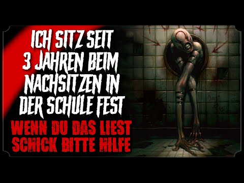 ICH SITZE SEIT 3 JAHREN IN DER SCHULE FEST 🦞 Creepypasta lang (Horror Hörbuch german/deutsch)