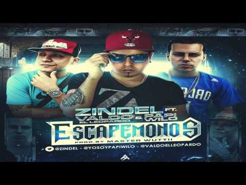 Zindel Ft Papi Wilo Y Valdo El Leopardo - Escapemonos