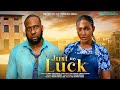 JUST MY LUCK EBUBE NWAGBO RAY EMODI CHUCKS CHYKE EBUBE NWAGURU Latest 2024 Nigerian Movie