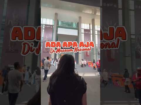 Ada Apa Aja Di Museum Nasional??
