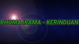 Download lagu RHOMA IRAMA - KERINDUAN || [LIRIK LAGU ]  VIDEO LYRIC MUSIC MP3 || mp3