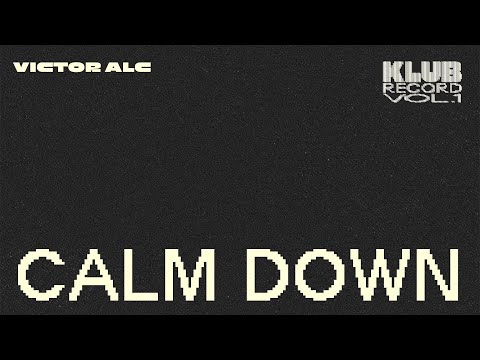 VICTOR ALC - CALM DOWN