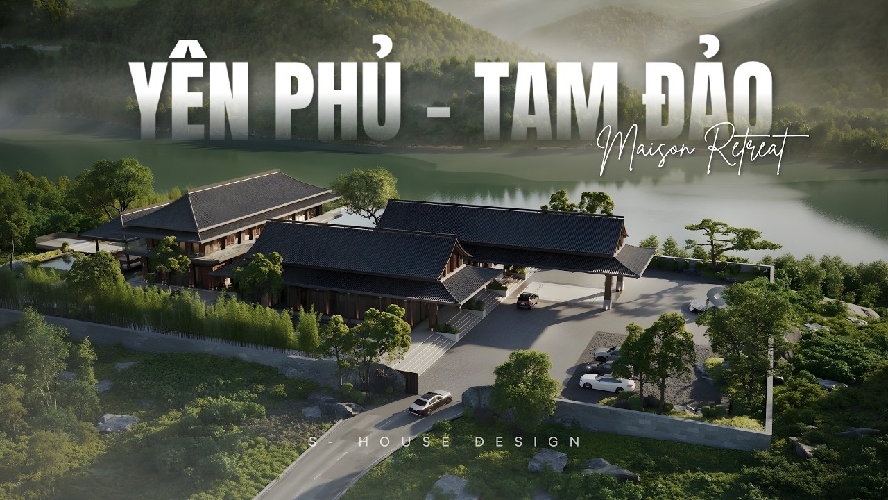 Yên Phủ Maison Retreat - Siêu Phẩm Nghỉ Dưỡng Tại Tam Đảo