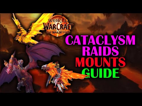 How to get the Cataclysm Raid mounts | Guide | The War Within 11.0.7