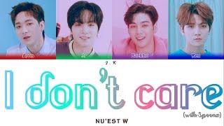 NU&#39;EST W(뉴이스트 W) - I Don&#39;t Care (with Spoonz) (Color Coded Lyrics) [HAN_ROM_ENG]