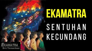 Download lagu EKAMATRA-SENTUHAN  KECUNDANG(KARAOKE/NO VOCAL/MINUS ONE/LIRIK) mp3
