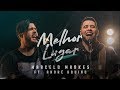 Melhor Lugar Marcelo Markes E André Aquino Clipe Oficial