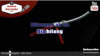 Download lagu Karaoke Dangdut - Ada Setan KN7000 mp3 Download lagu Karaoke Dangdut - Ada Setan KN7000 mp3