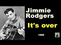 It's over --   Jimmie Rodgers
