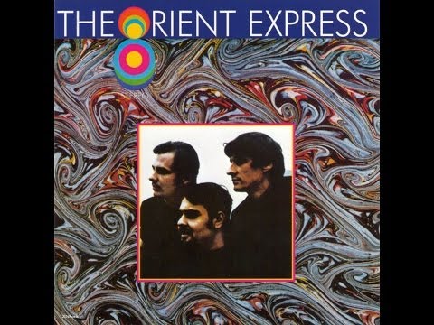 The Orient Express - The Orient Express (1969 Full Album HQ)
