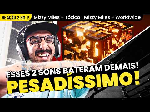 REAÇÃO 2 EM 1: MIZZY MILES - TÓXICO (FT. IVANDRO E WIU) / WORLDWIDE (FT. WET BED GANG)