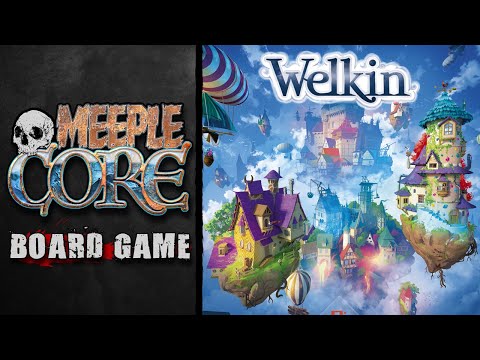 MeepleCore Podcast EP81 - Welkin
