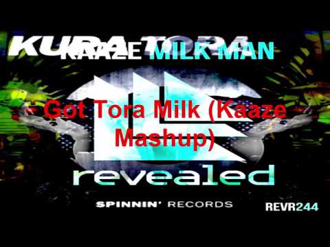 Kaaze vs KURA - Got Tora Milk (Kaaze Mashup)
