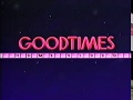 Goodtimes Home Video Goodtimes Filmreel 1990