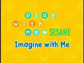 Play With Me Sesame Imagine With Me Read Description