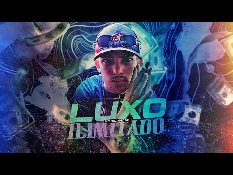 MC Duzinho VE - Luxo Ilimitado (DJ Brolly)