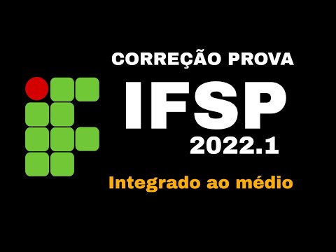 🔴 IFSP CORREÇÃO DA PROVA DO PROCESSO SELETIVO DO IFSP 2022.1