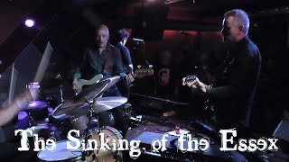 The Monks Of Doom - The Sinking of the Essex 05/24/19 Kingston, NY