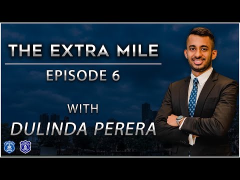 The Extra Mile: Episode 6 with Dulinda Perera