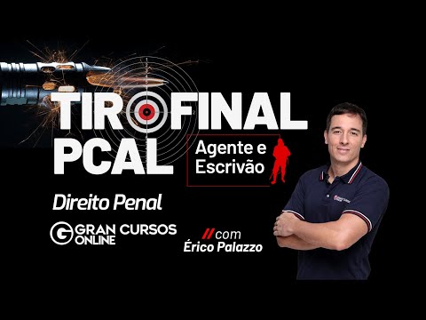 Tiro Final PC AL | Agente e Escrivão – Direito Penal  com Érico Palazzo