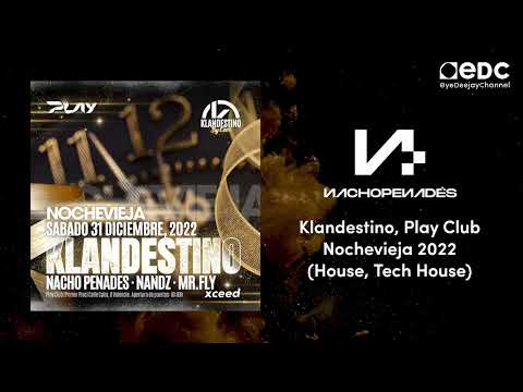 Nacho Penadés @ Nochevieja 2022. Klandestino, Play Club. (House, Tech House)