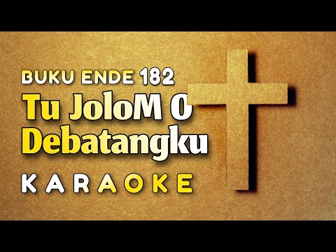 Tu JoloM O Debatangku Karaoke Buku Ende 182