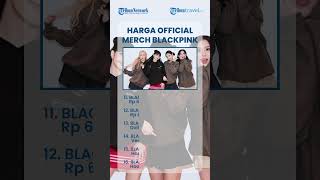 Dijual di Indonesia, Berikut Harga Offcial Merchandise BLACKPINK