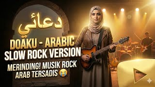 Download lagu Doaku – Haddad Alwi | Arabic Slow Rock Version Penuh Penghayatan mp3