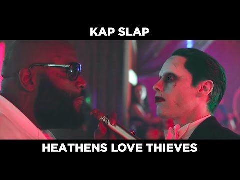Kap Slap - Heathens Love Thieves (Mashup) [Music Video]