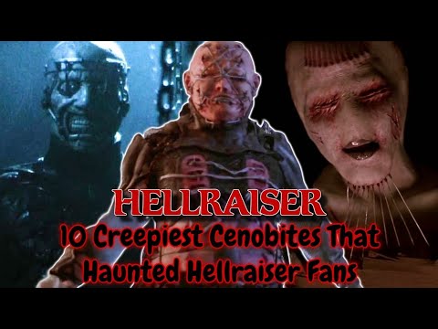 10 Creepiest Cenobites That Haunted Hellraiser Fans