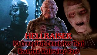 10 Creepiest Cenobites That Haunted Hellraiser Fans