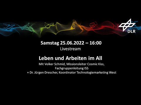 Leben und Arbeiten im All  | DLR – Gläsernes Studio| ILA Berlin 2022